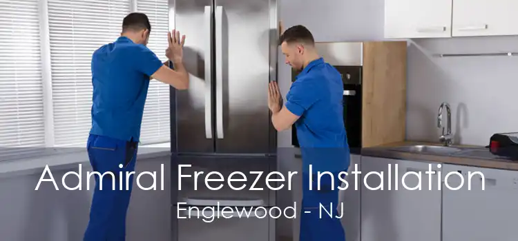 Admiral Freezer Installation Englewood - NJ