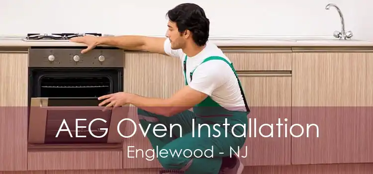 AEG Oven Installation Englewood - NJ