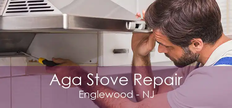 Aga Stove Repair Englewood - NJ