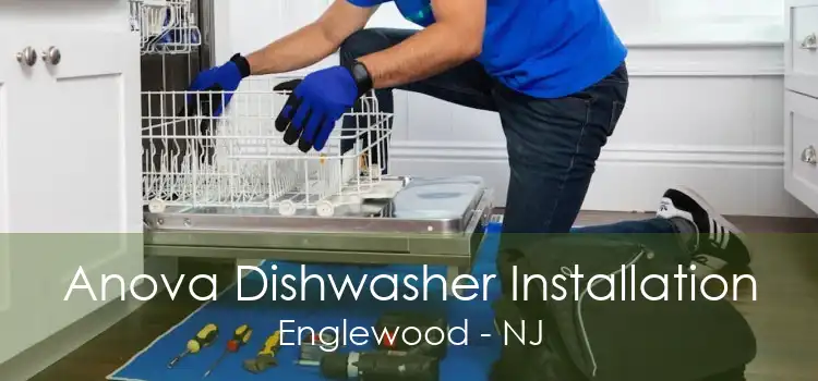 Anova Dishwasher Installation Englewood - NJ