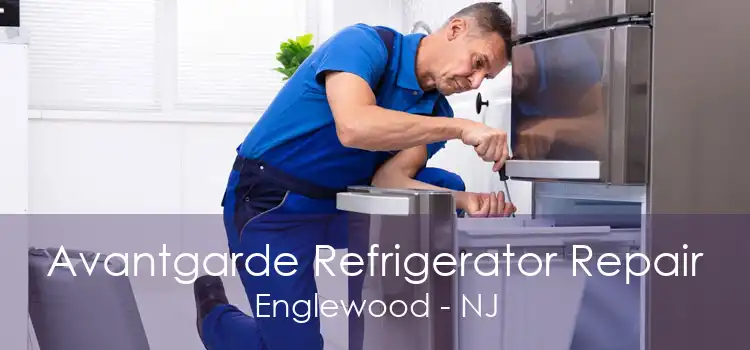 Avantgarde Refrigerator Repair Englewood - NJ