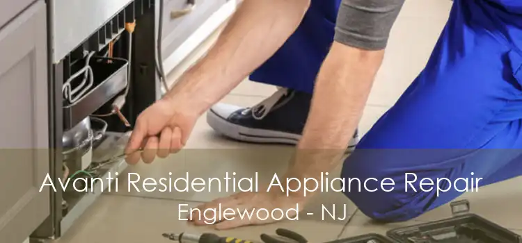 Avanti Residential Appliance Repair Englewood - NJ