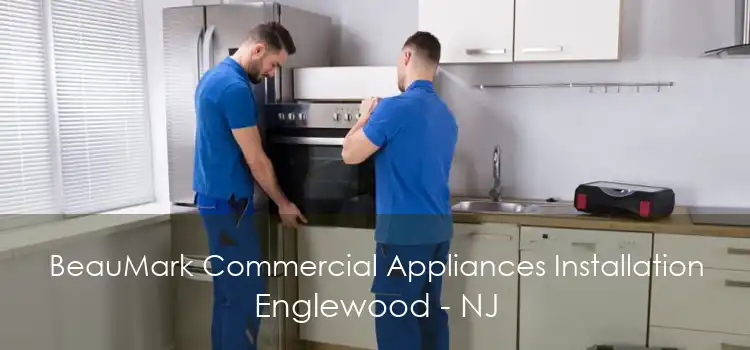 BeauMark Commercial Appliances Installation Englewood - NJ