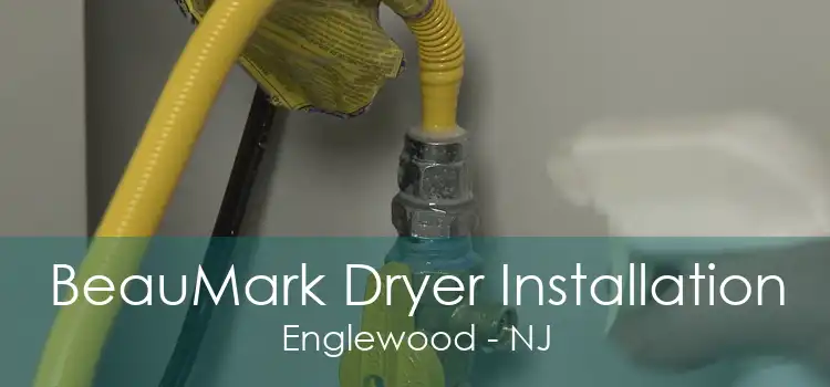 BeauMark Dryer Installation Englewood - NJ