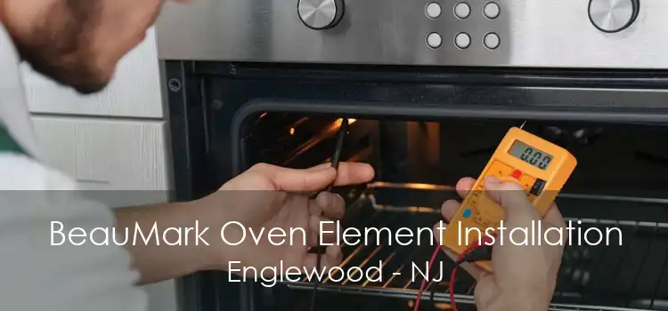 BeauMark Oven Element Installation Englewood - NJ