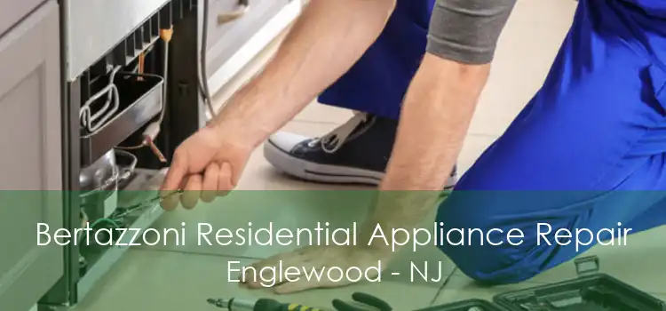 Bertazzoni Residential Appliance Repair Englewood - NJ