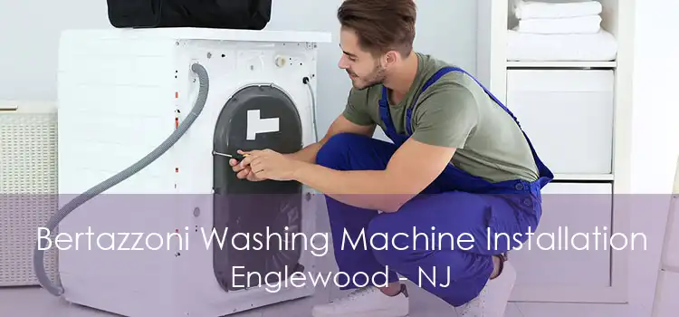 Bertazzoni Washing Machine Installation Englewood - NJ