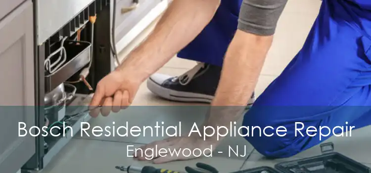 Bosch Residential Appliance Repair Englewood - NJ