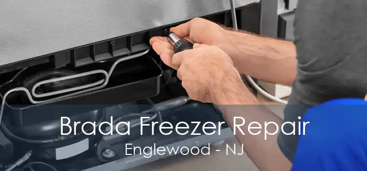 Brada Freezer Repair Englewood - NJ