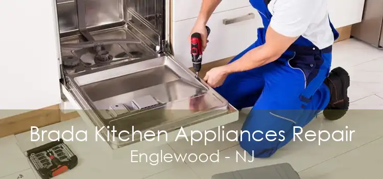 Brada Kitchen Appliances Repair Englewood - NJ