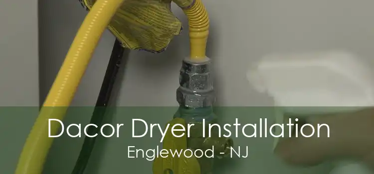 Dacor Dryer Installation Englewood - NJ