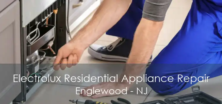 Electrolux Residential Appliance Repair Englewood - NJ