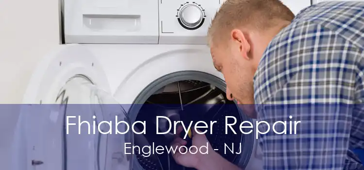 Fhiaba Dryer Repair Englewood - NJ
