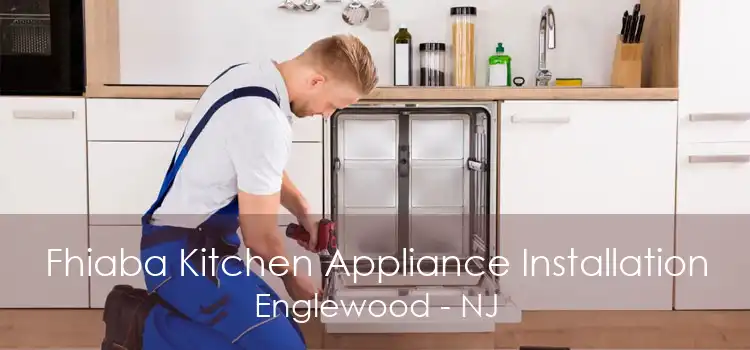 Fhiaba Kitchen Appliance Installation Englewood - NJ