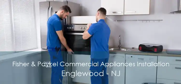 Fisher & Paykel Commercial Appliances Installation Englewood - NJ
