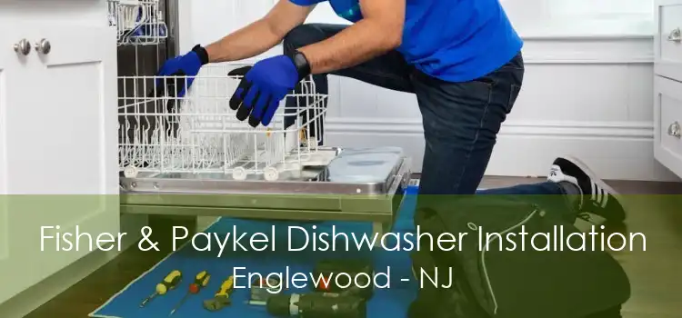 Fisher & Paykel Dishwasher Installation Englewood - NJ