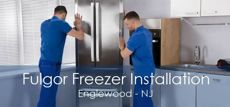 Fulgor Freezer Installation Englewood - NJ