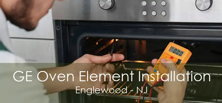 GE Oven Element Installation Englewood - NJ