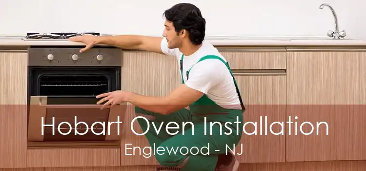 Hobart Oven Installation Englewood - NJ