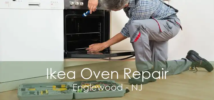 Ikea Oven Repair Englewood - NJ
