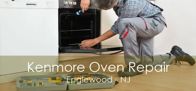 Kenmore Oven Repair Englewood - NJ