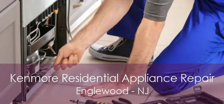 Kenmore Residential Appliance Repair Englewood - NJ
