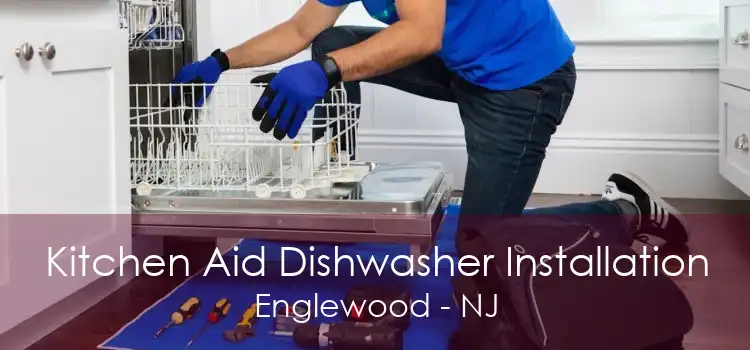 Kitchen Aid Dishwasher Installation Englewood - NJ