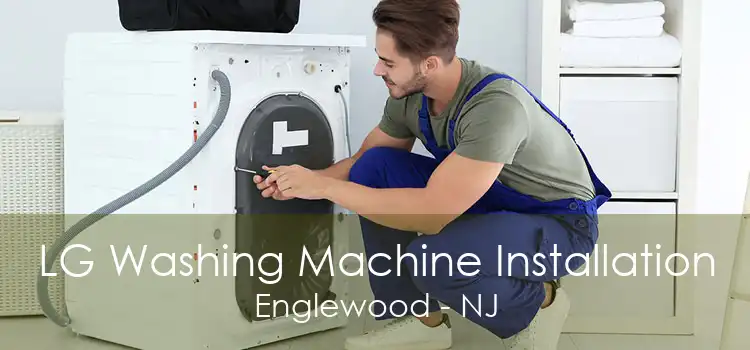 LG Washing Machine Installation Englewood - NJ