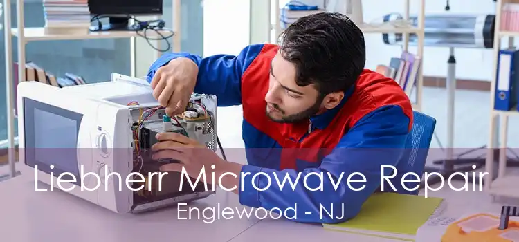 Liebherr Microwave Repair Englewood - NJ