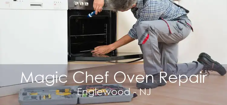 Magic Chef Oven Repair Englewood - NJ