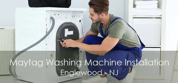 Maytag Washing Machine Installation Englewood - NJ