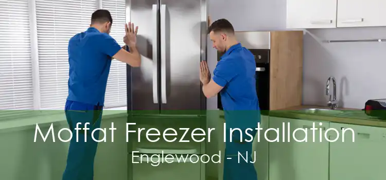 Moffat Freezer Installation Englewood - NJ