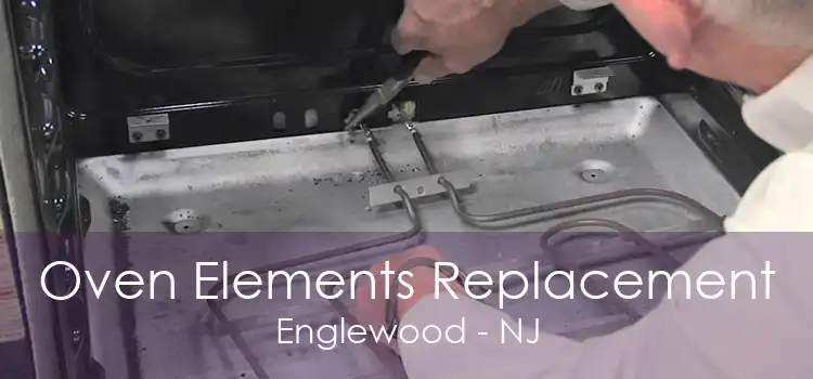 Oven Elements Replacement Englewood - NJ