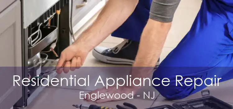 Residential Appliance Repair Englewood - NJ