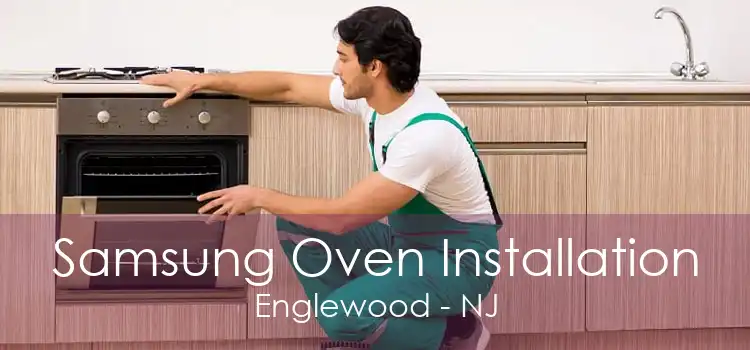 Samsung Oven Installation Englewood - NJ