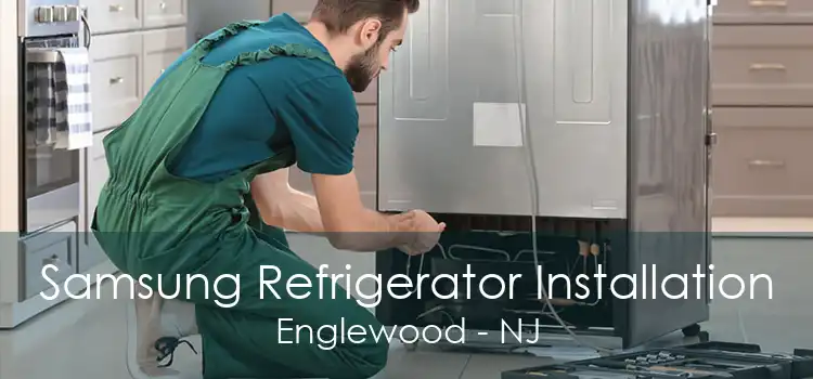 Samsung Refrigerator Installation Englewood - NJ