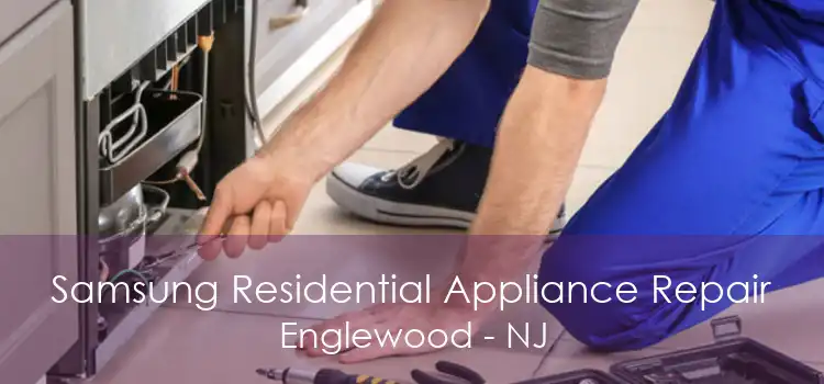 Samsung Residential Appliance Repair Englewood - NJ