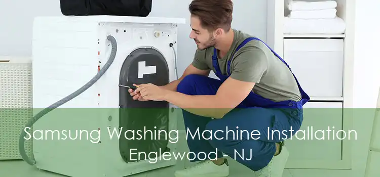 Samsung Washing Machine Installation Englewood - NJ