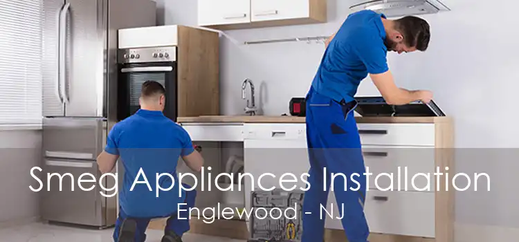 Smeg Appliances Installation Englewood - NJ