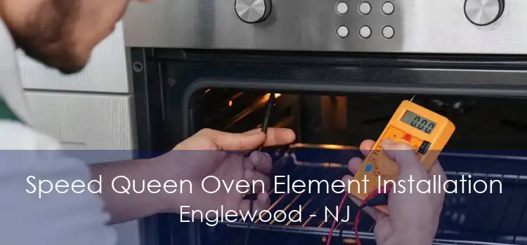 Speed Queen Oven Element Installation Englewood - NJ