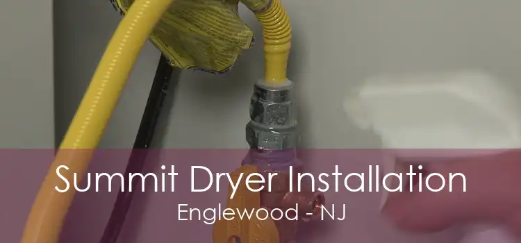 Summit Dryer Installation Englewood - NJ