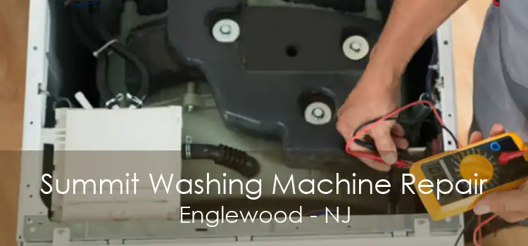 Summit Washing Machine Repair Englewood - NJ