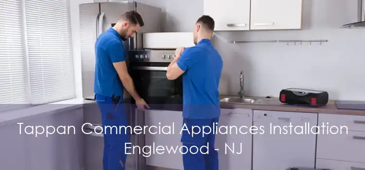 Tappan Commercial Appliances Installation Englewood - NJ