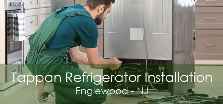 Tappan Refrigerator Installation Englewood - NJ
