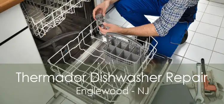 Thermador Dishwasher Repair Englewood - NJ