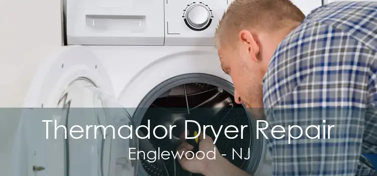 Thermador Dryer Repair Englewood - NJ