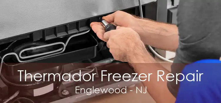 Thermador Freezer Repair Englewood - NJ