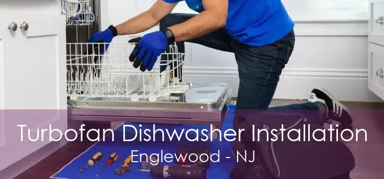 Turbofan Dishwasher Installation Englewood - NJ