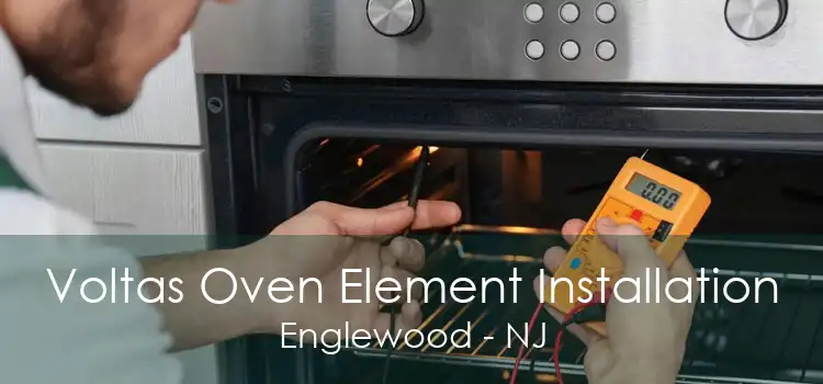 Voltas Oven Element Installation Englewood - NJ