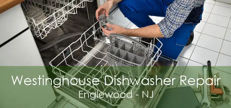 Westinghouse Dishwasher Repair Englewood - NJ